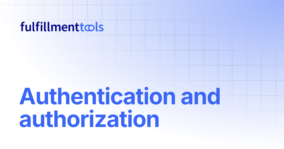 Authentication and authorization | fulfillmenttools