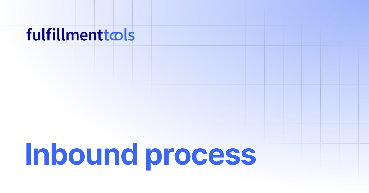 Inbound process | fulfillmenttools
