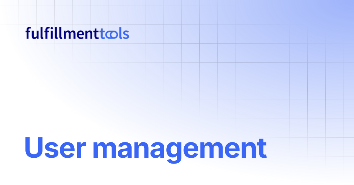 User management | fulfillmenttools