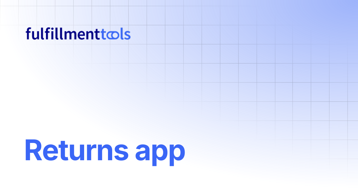Returns app | fulfillmenttools